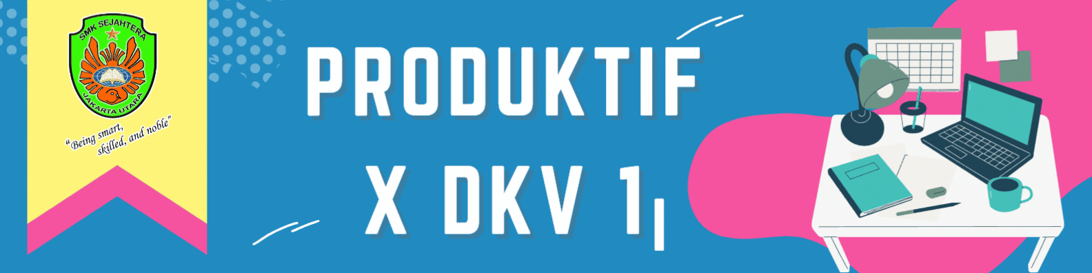 PRODUKTIF X DKV 1 2026-2027